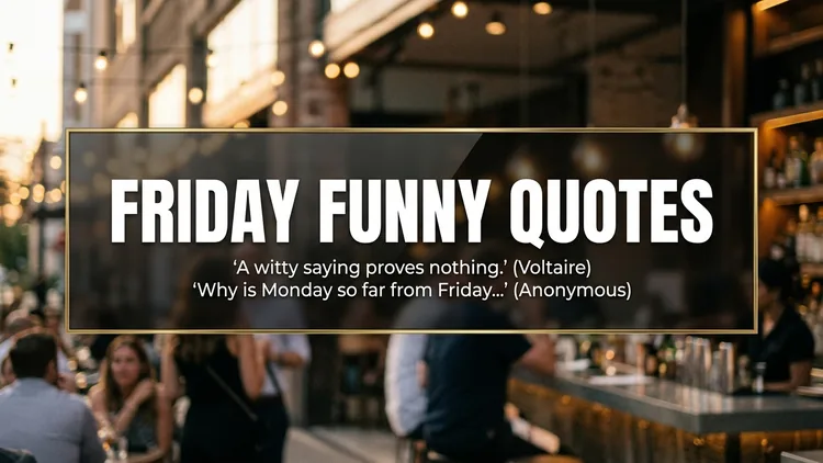 80 Friday Funny Quotes: Hilarious Weekend Kickoff Lines, Memes & Office Humor