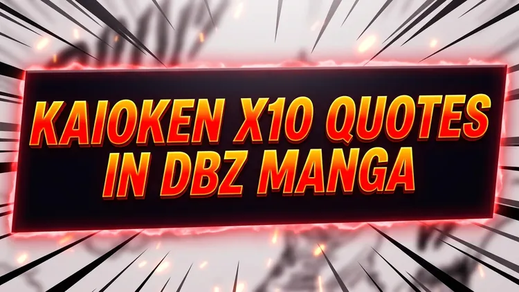 Kaioken x10 Quotes in DBZ Manga: Goku's Fierce Limit-Breaking Dialogue & Battle Lore