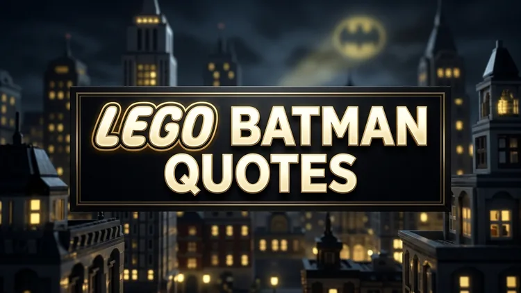 50 Hilarious & Heartfelt The LEGO Batman Movie Quotes: Solitude, Gotham & Family
